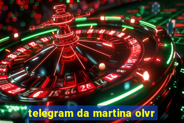 telegram da martina olvr